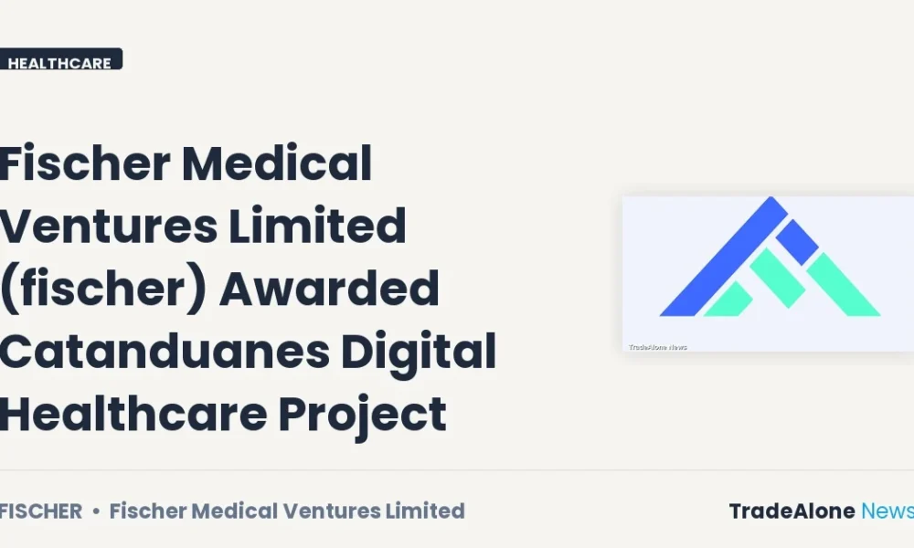 Fischer Medical Ventures Limited Fischer Catanduanes Digital Healthcare Project