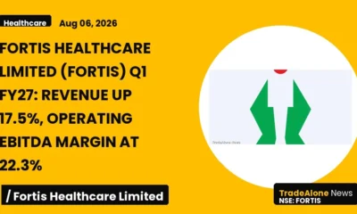Fortis Healthcare Limited Fortis Q1 FY27 Results