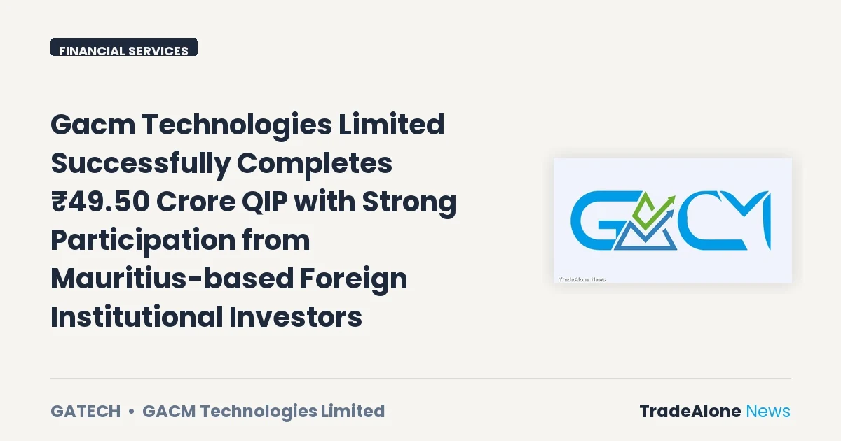 Gacm Technologies Limited Gatech QIP August 2026