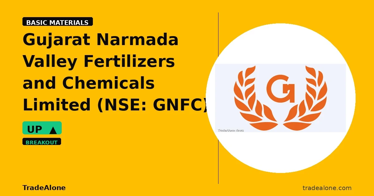 Gujarat Narmada Valley Fertilizers and Chemicals Limited GNFC breaks out