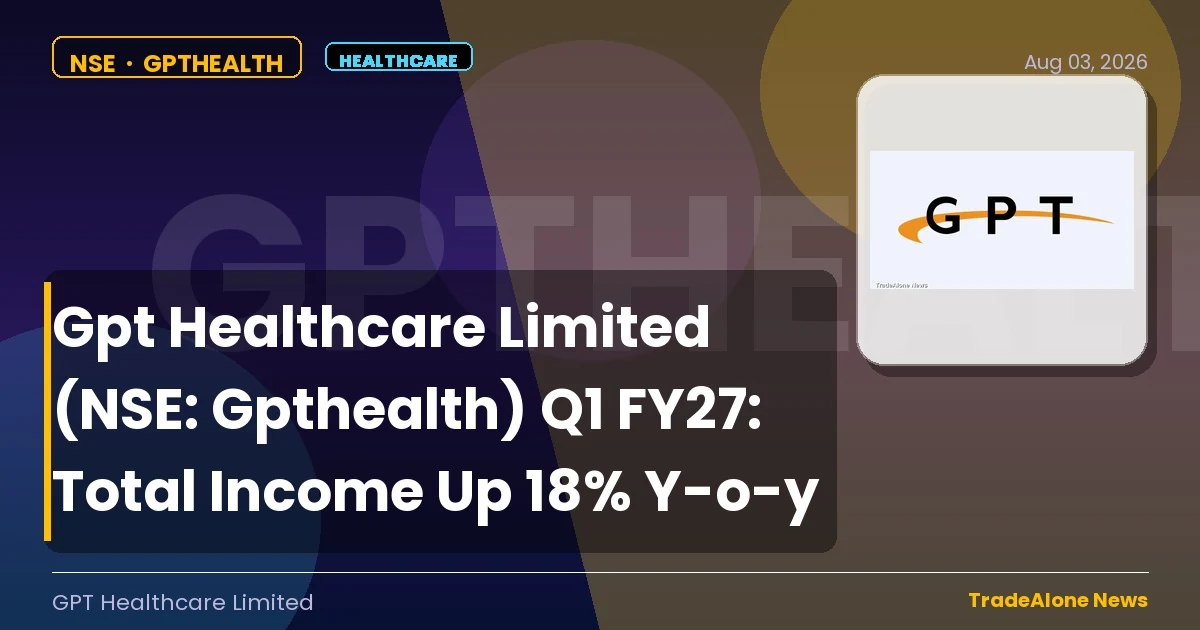 Gpt Healthcare Limited NSE Gpthealth Q1 FY27 Results
