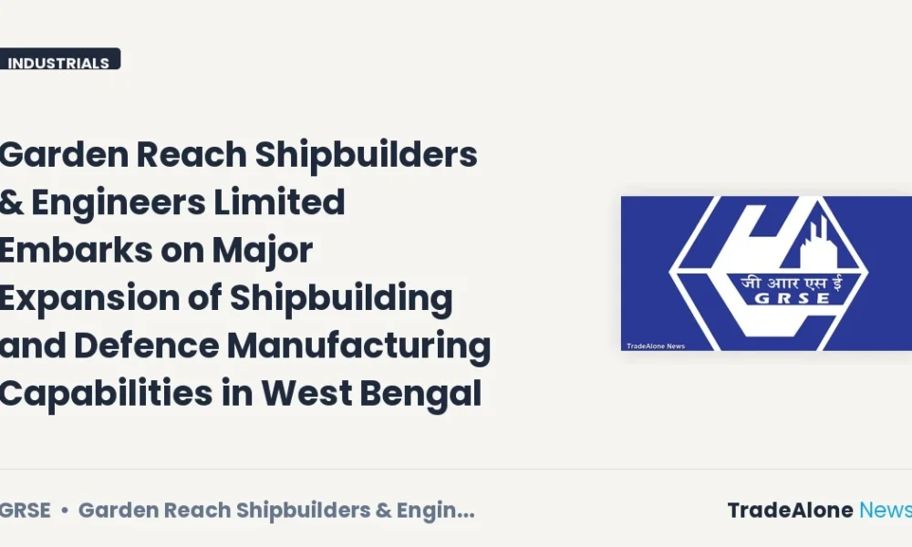Garden Reach Shipbuilders & Engineers Limited GRSE Expansion August 2026