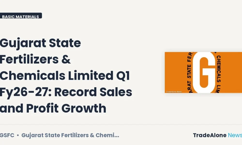 Gujarat State Fertilizers & Chemicals Limited Q1 Fy26-27 Results