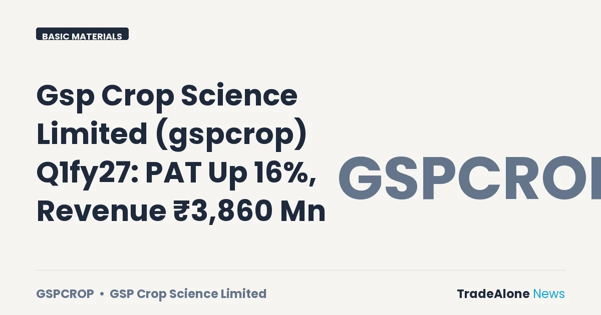 Gsp Crop Science Limited Gspcrop Q1fy27 Results