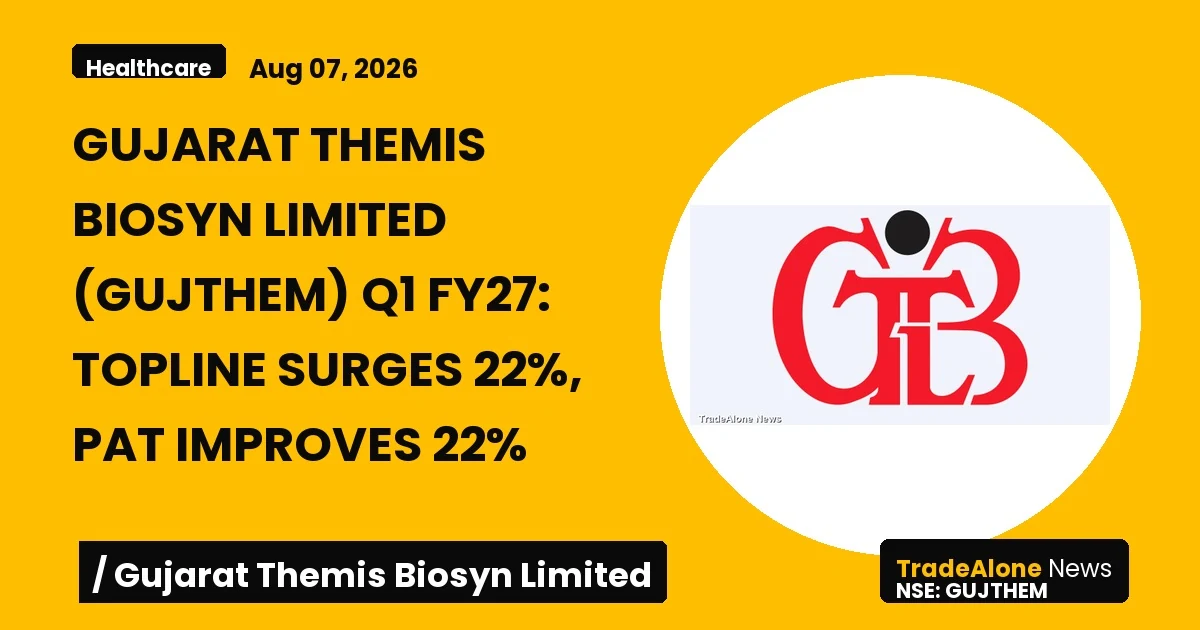 Gujarat Themis Biosyn Limited Gujthem Q1 FY27 Results
