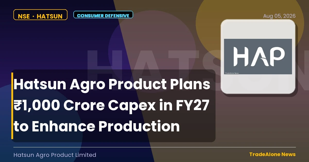 Hatsun Agro Product FY27 Capex