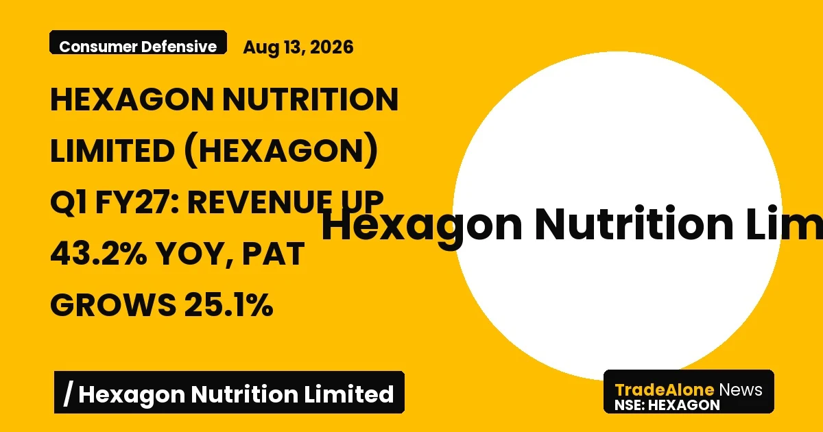 Hexagon Nutrition Limited Hexagon Q1 FY27 Results