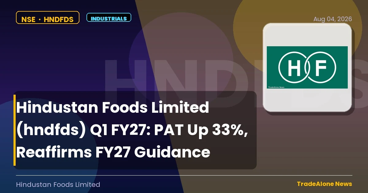 Hindustan Foods Limited Hndfds Q1 FY27