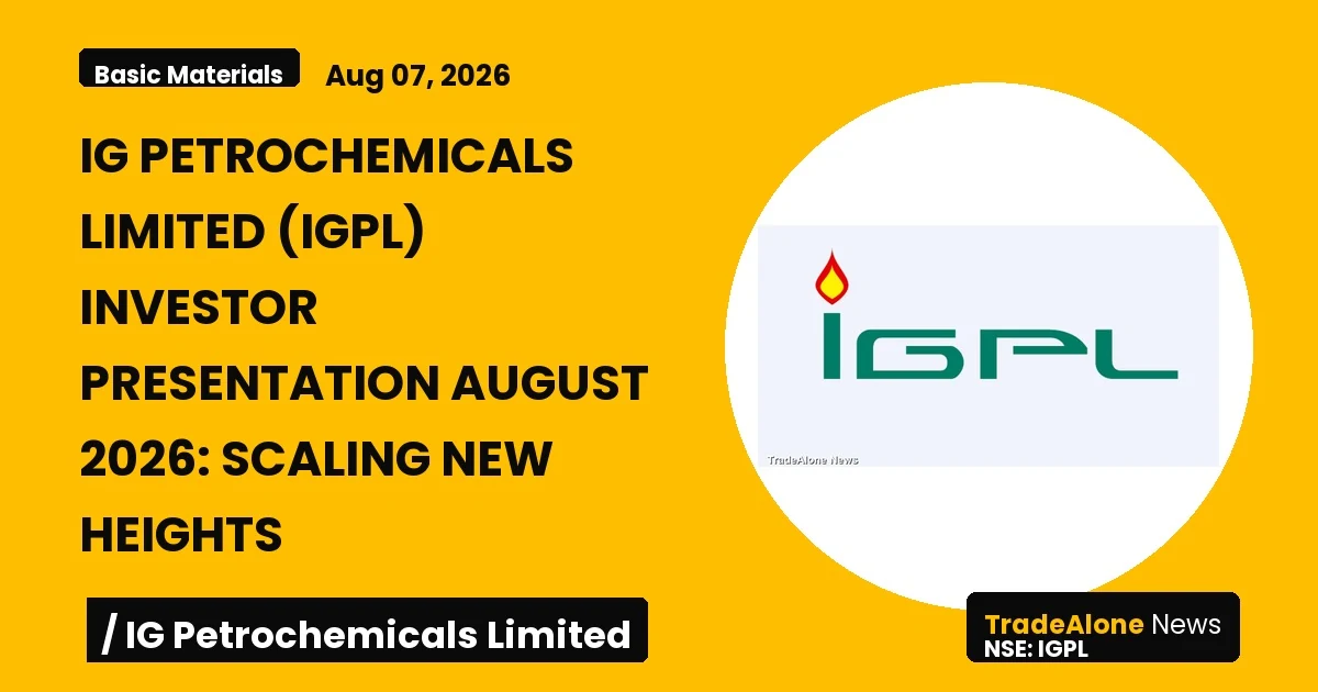 Ig Petrochemicals Limited IGPL Investor Presentation August 2026