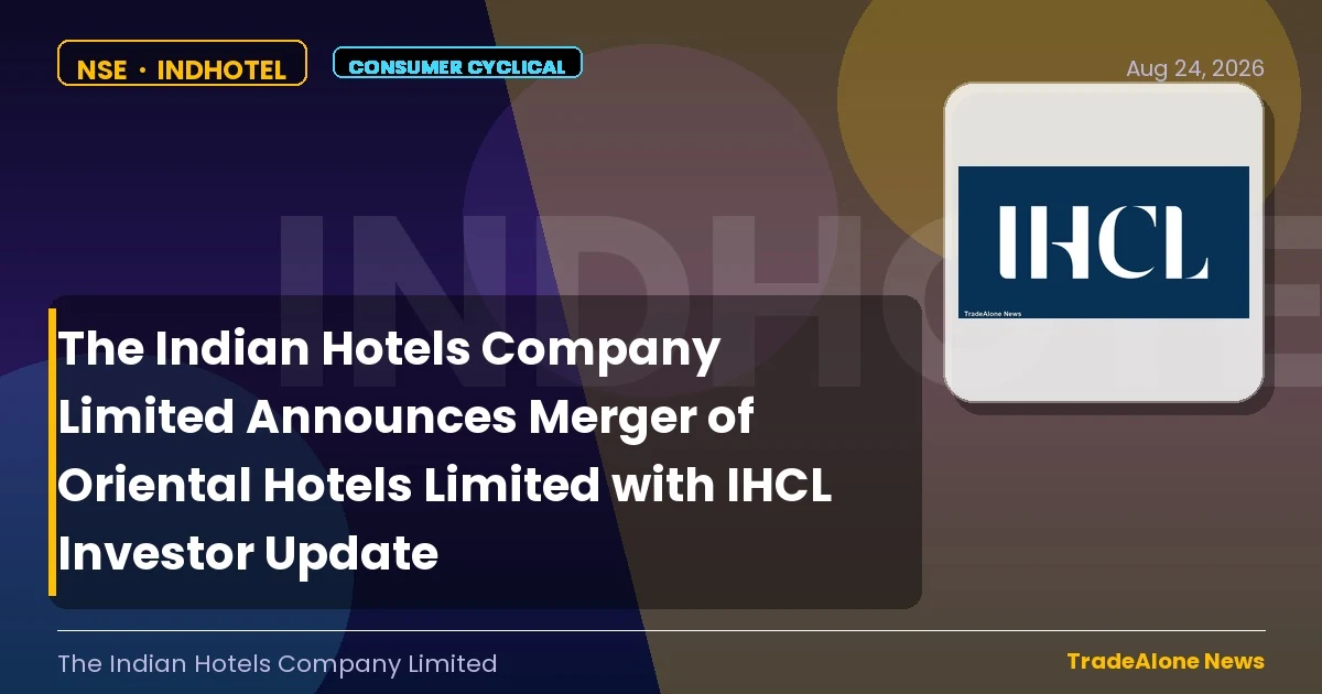 The Indian Hotels Company Limited Indhotel Merger with Oriental Hotels August 2026