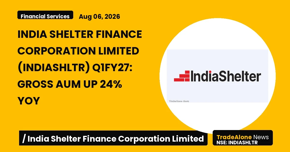 India Shelter Finance Corporation Limited Indiashltr Q1fy27 Results