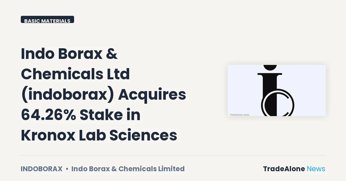 Indo Borax & Chemicals Limited NSE Indoborax Acquisition
