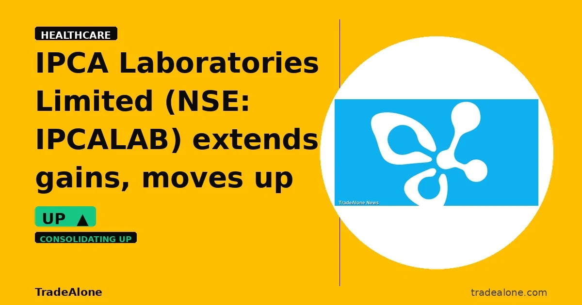 IPCA Laboratories Limited NSE: IPCALAB extends gains