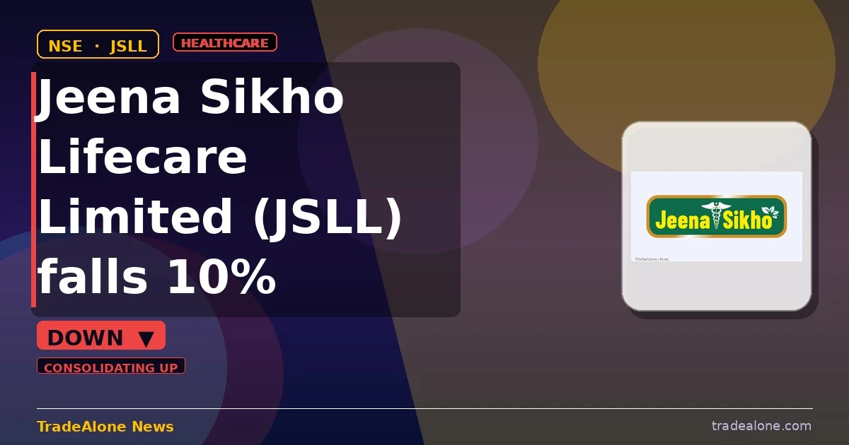 Jeena Sikho Lifecare Limited JSLL falls 10% intraday