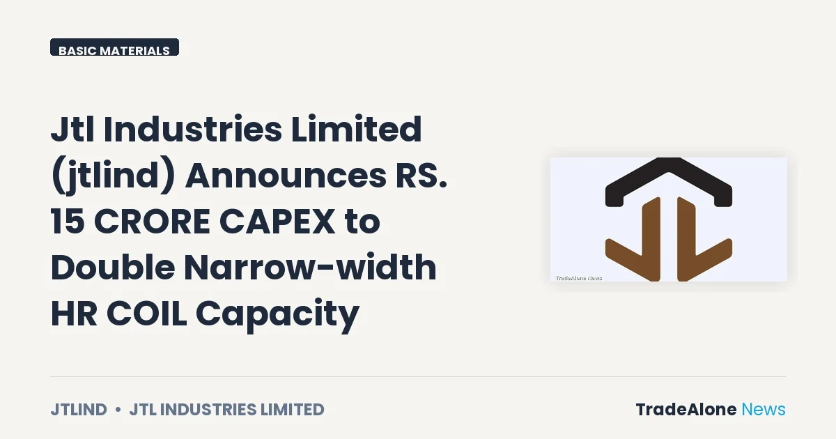 Jtl Industries Limited Jtlind Q4 FY27 Capex