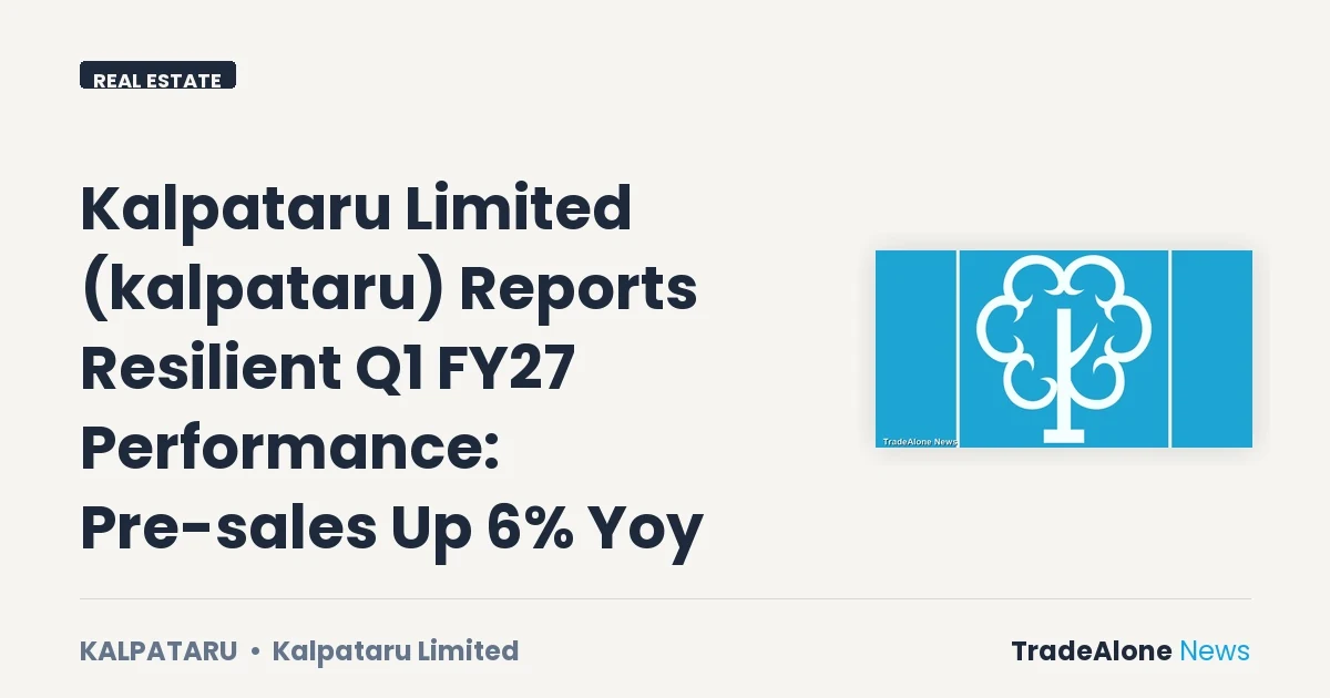 Kalpataru Limited Kalpataru Q1 FY27 Results