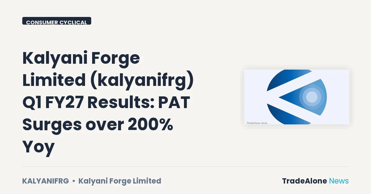 Kalyani Forge Limited Kalyanifrg Q1 FY27 Results