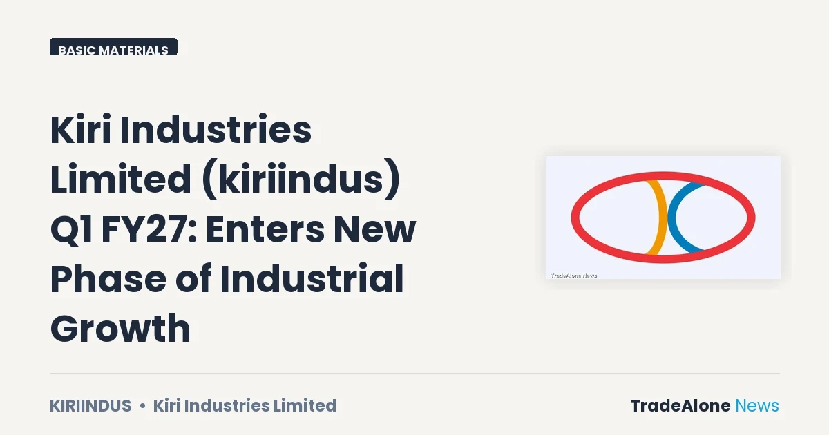 Kiri Industries Limited Kiriindus Q1 FY27 Results