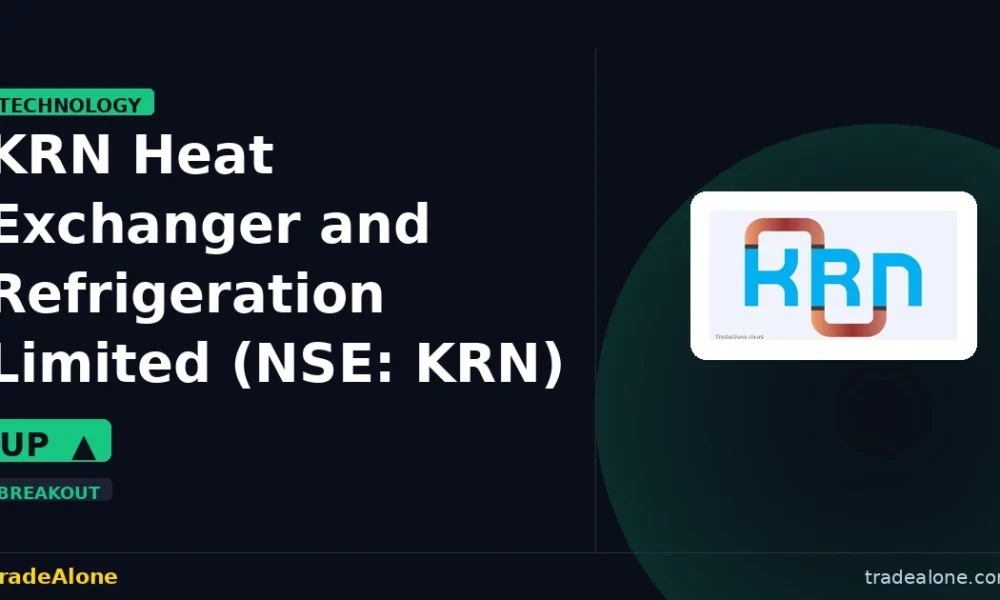 KRN Heat Exchanger and Refrigeration Limited NSE: KRN breaks out