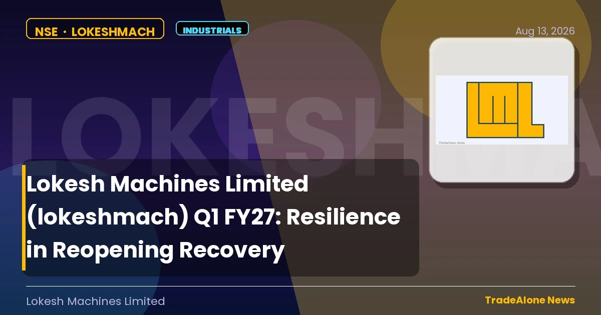 Lokesh Machines Limited Lokeshmach Q1 FY27 Resilience