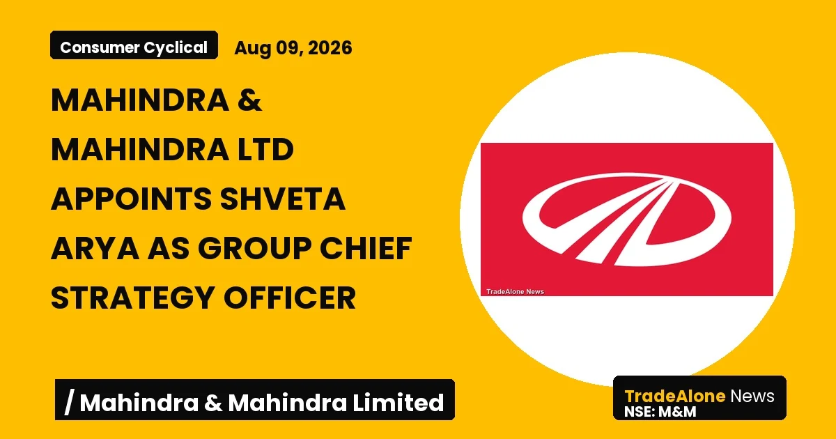 Mahindra & Mahindra Ltd (M&M) Appoints Shveta Arya as Group Chief Strategy Officer
