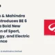 Mahindra & Mahindra M&M Q3 FY26 BE 6 Sporteq Launch