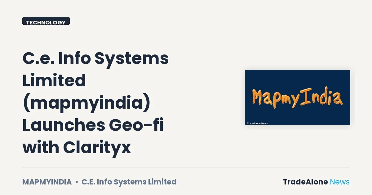 C.e. Info Systems Limited Mapmyindia Q3 FY26 Geo-fi Launch