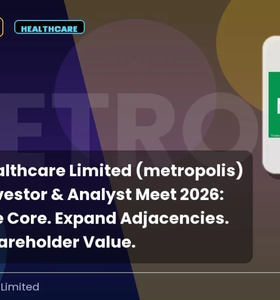 Metropolis Healthcare Limited Metropolis Investor & Analyst Meet 2026