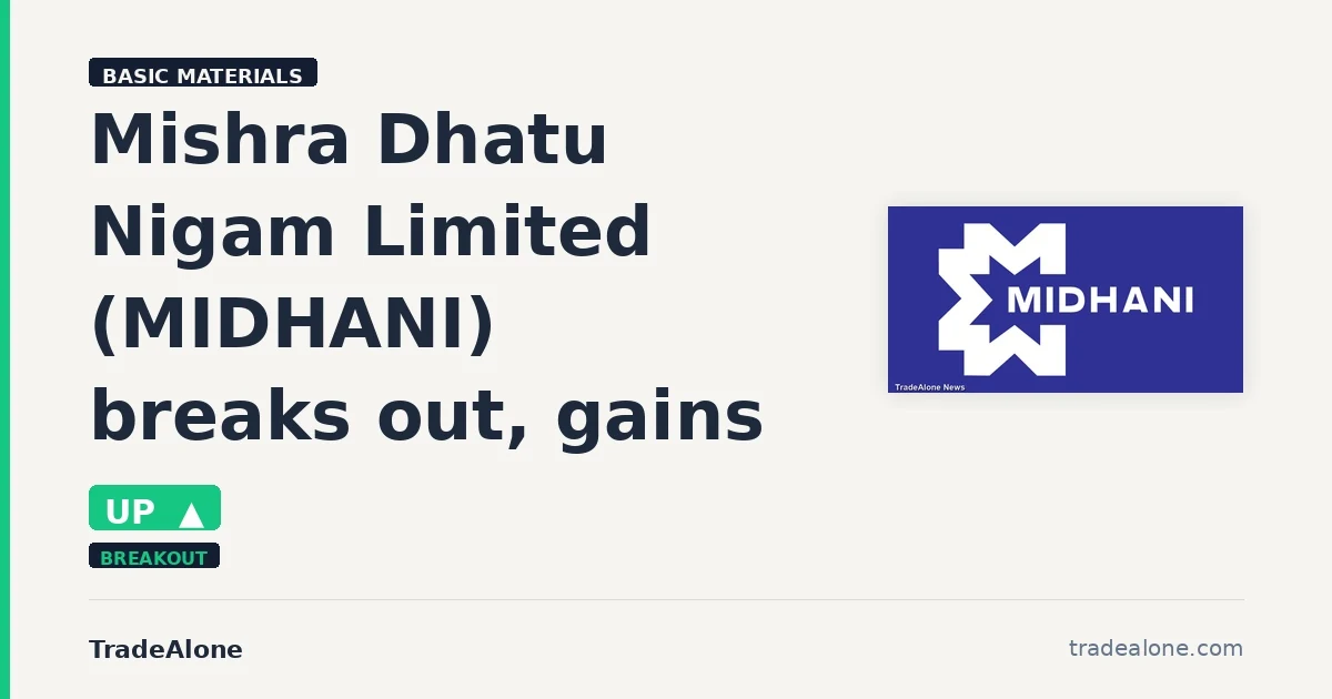 Mishra Dhatu Nigam Limited MIDHANI breakout