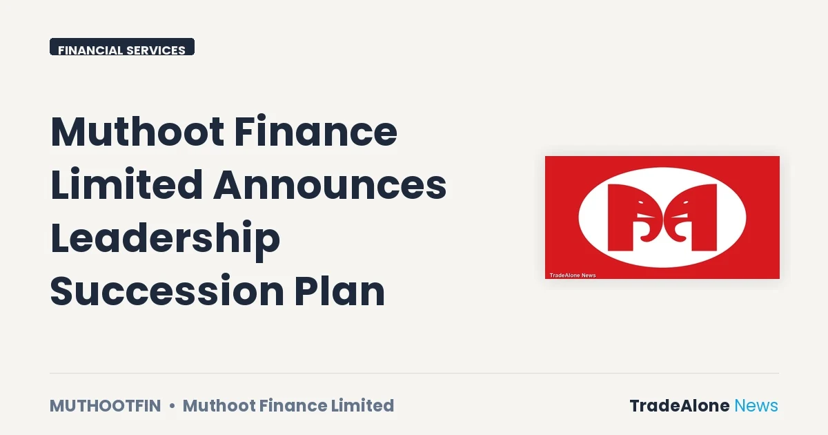 Muthoot Finance Limited Muthootfin Leadership Succession Plan