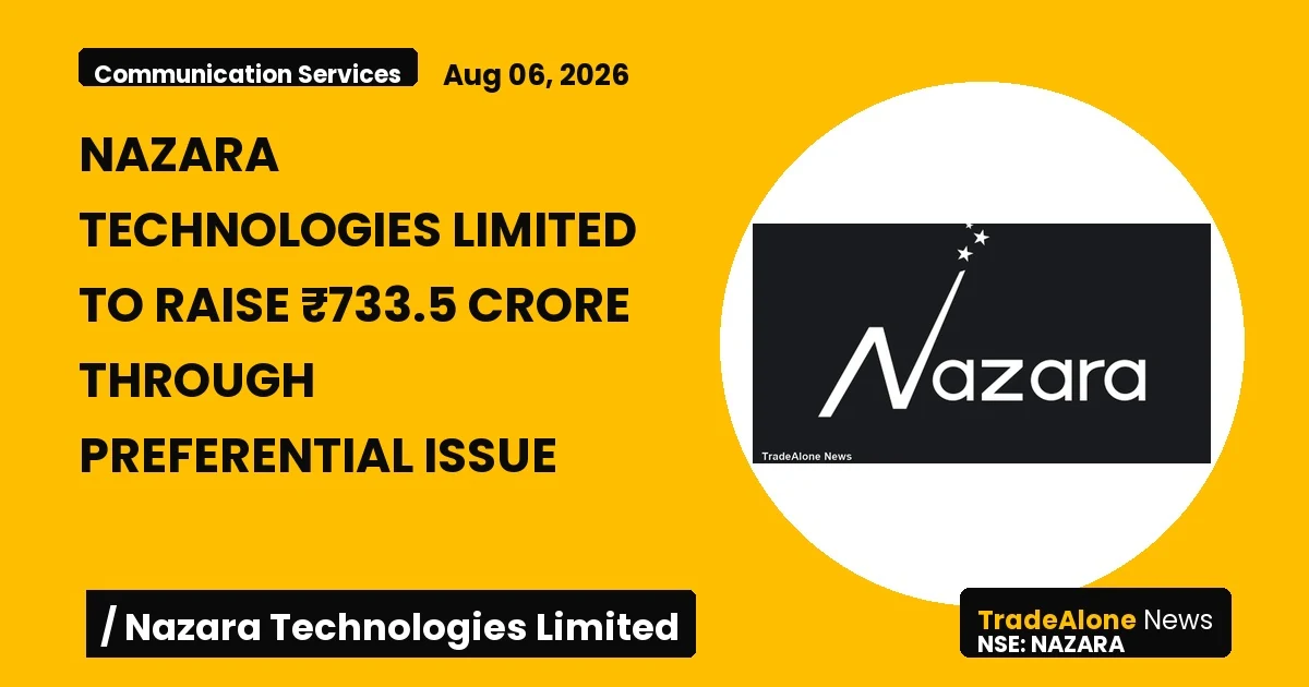 Nazara Technologies Limited Nazara Preferential Issue ₹733.5 Crore