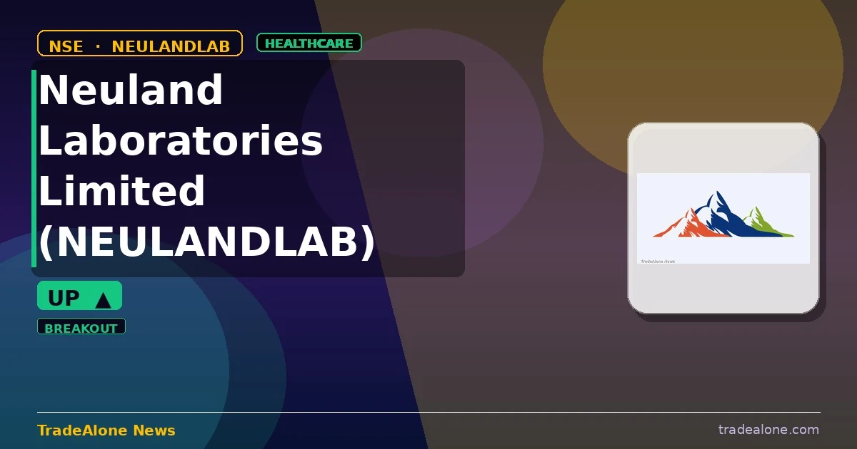Neuland Laboratories Limited NEULANDLAB clears resistance