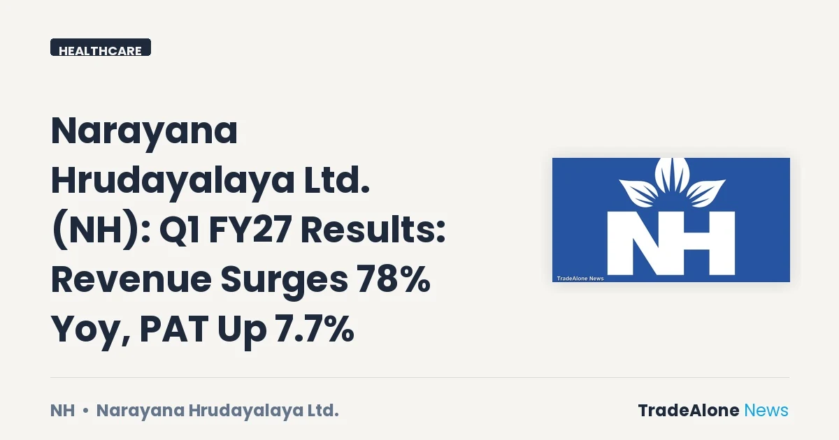 Narayana Hrudayalaya Ltd. NH Q1 FY27 Results
