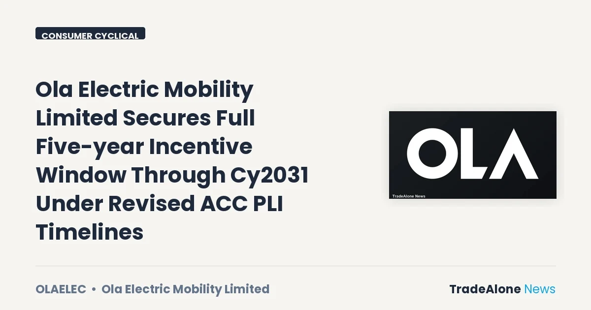 Ola Electric Mobility Limited Olaelec Q3 FY26 Revised PLI Timelines