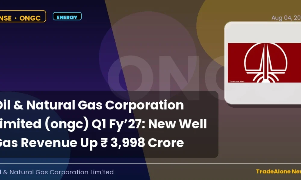Oil & Natural Gas Corporation Limited ONGC Q1 FY’27 New Well Gas Revenue