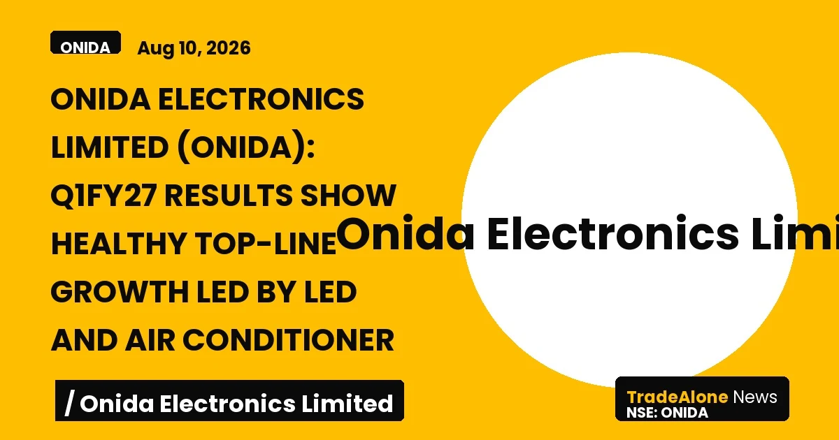 Onida Electronics Limited ONIDA Q1fy27 Results