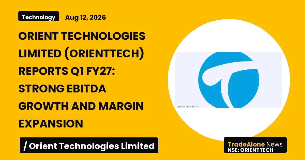 Orient Technologies Limited Orienttech Q1 FY27 Results