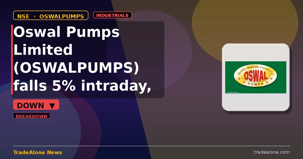 Oswal Pumps Limited OSWALPUMPS falls 5% intraday