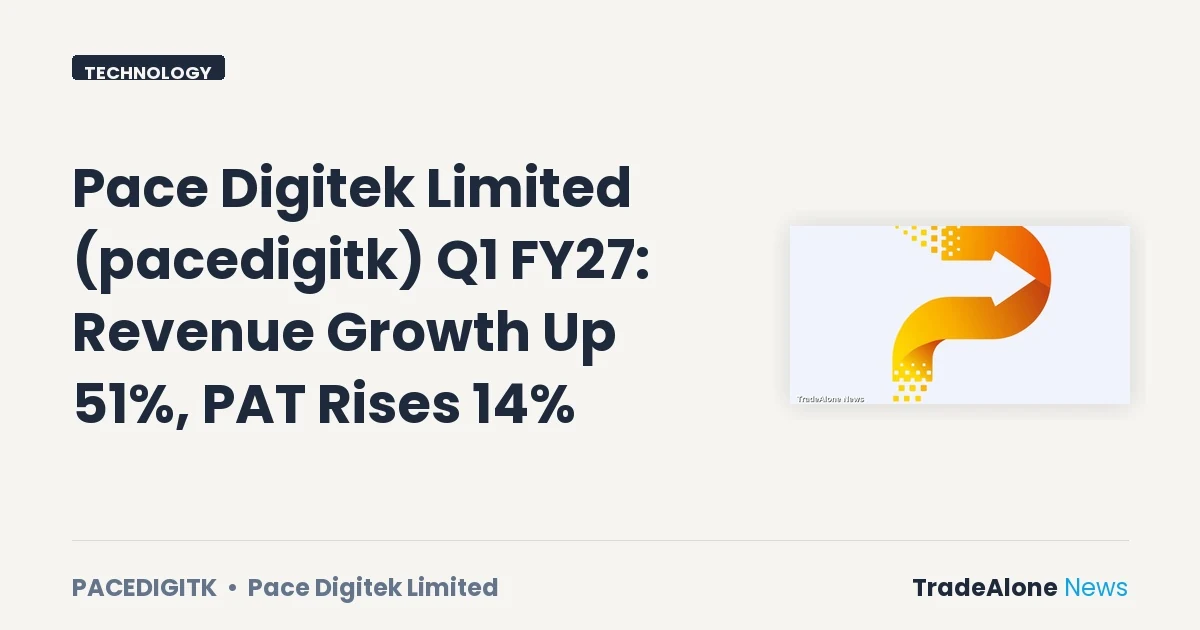 Pace Digitek Limited Pacedigitk Q1 FY27 Results