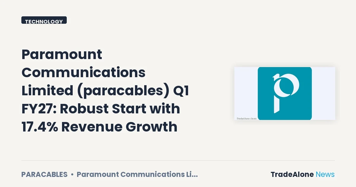 Paramount Communications Limited Paracables Q1 FY27 Results