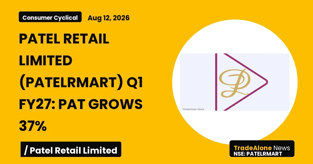 Patel Retail Limited Patelrmart Q1 FY27 Results