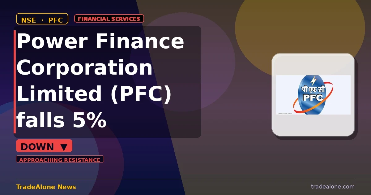 Power Finance Corporation Limited PFC falls 5% intraday