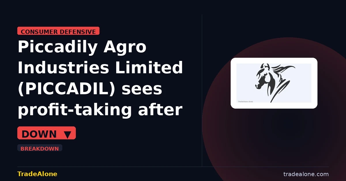 Piccadily Agro Industries Limited PICCADIL moves down 12% intraday