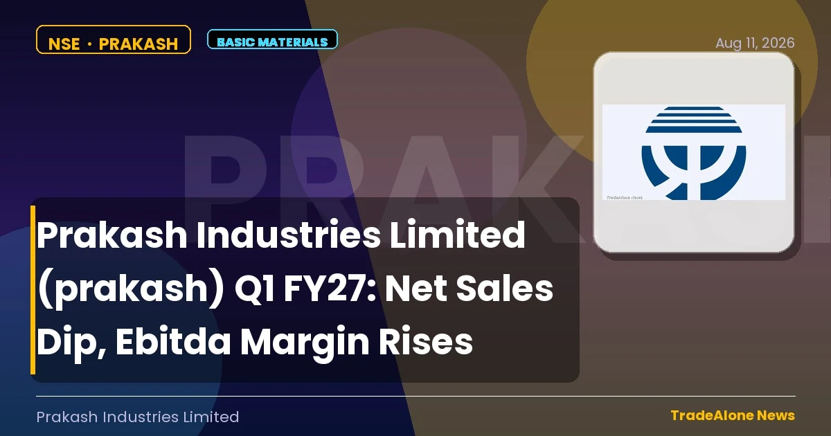 Prakash Industries Limited Prakash Q1 FY27 Results