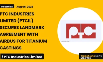 Ptc Industries Limited PTCIL Landmark Agreement with Airbus August 2026