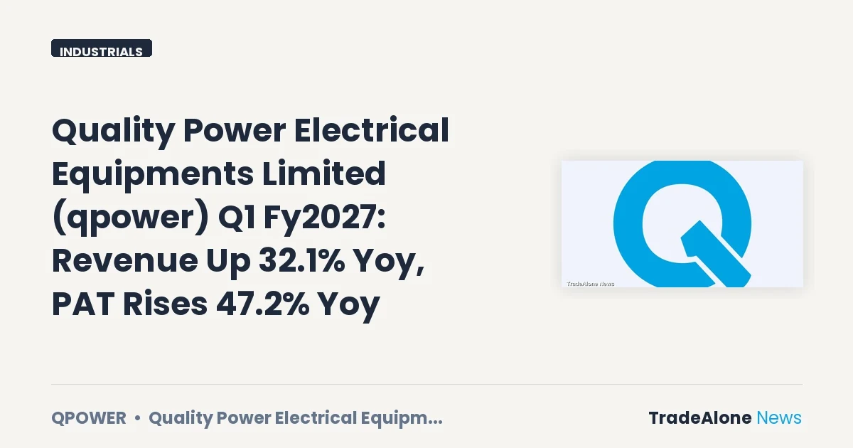 Quality Power Electrical Equipments Limited Q1 Fy2027 Results