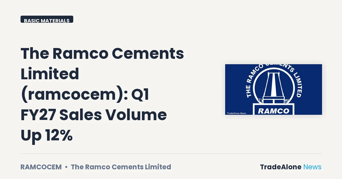 The Ramco Cements Limited Ramcocem Q1 FY27 Results