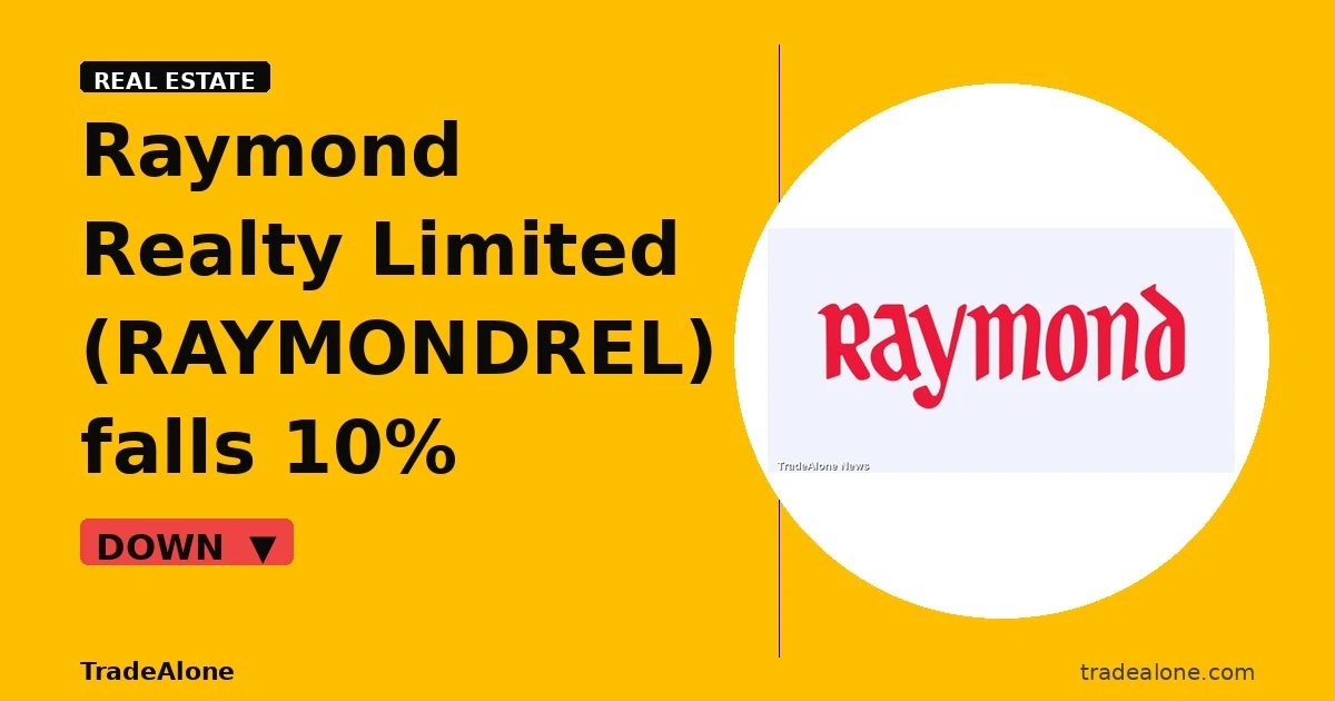 Raymond Realty Limited RAYMONDREL stock fall