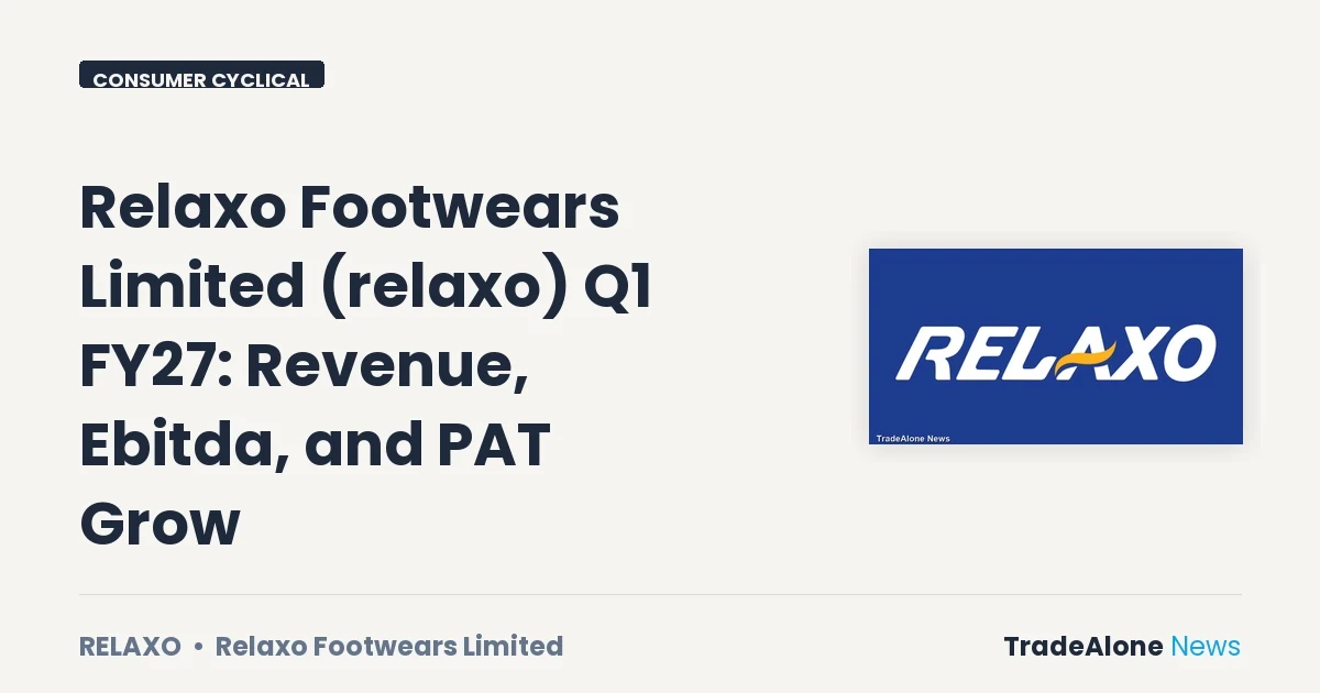 Relaxo Footwears Limited Q1 FY27 Results