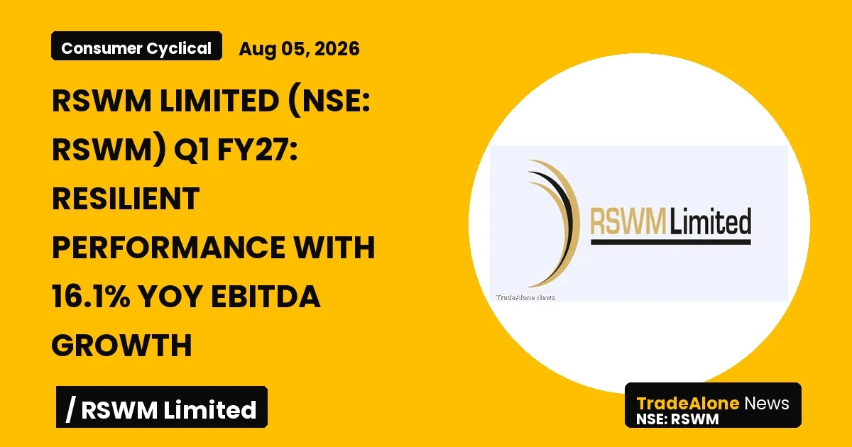Rswm Limited NSE RSWM Q1 FY27 Ebitda Growth